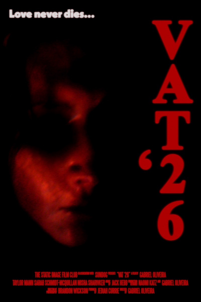 Poster for VAT '26: a face lit in red, with the tagline Love never dies...